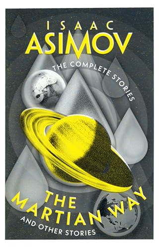 The Complete Stories — THE MARTIAN WAY: And Other Stories