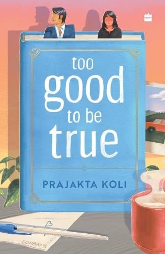 Too Good to be ture: A SMART, FUNNY WILL-THEY-WON'T-THEY ROMANCE