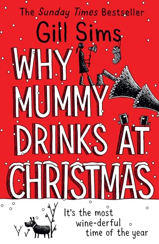 WHY MUMMY DRINKS AT CHRISTMAS