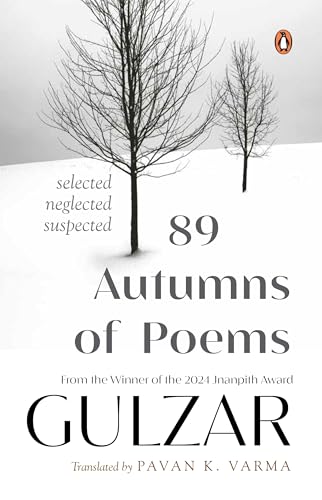 89 Autumns Of Poems: Selected, Neglected, Suspected