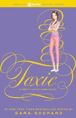 Toxic : Pretty Little Liars #15