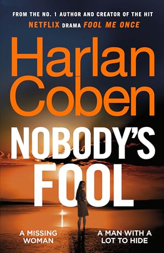 Nobody’s Fool: The brand new crime thriller from the #1 bestselling creator of the hit Netflix serie