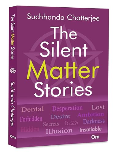 The silent Matter Stories- Stories based on hidden Truths