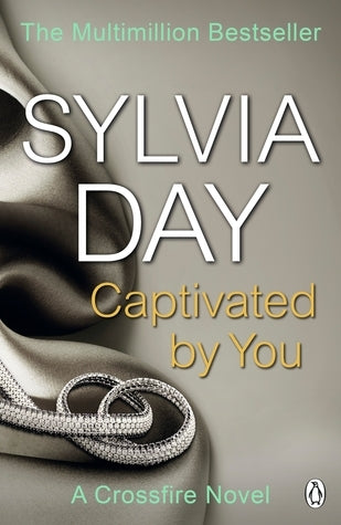 Captivated by You : Crossfire #4