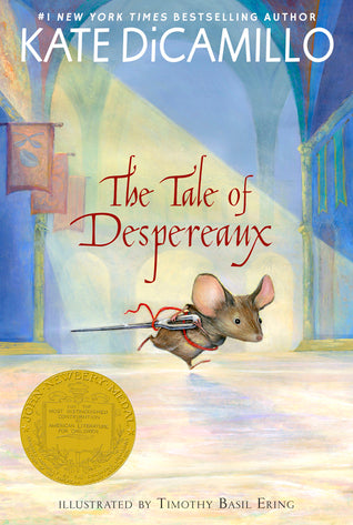 The Tale Of Despereaux: Being The Story Of A Mouse, A Princess, Some Soup