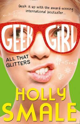 All That Glitters : Geek Girl #4