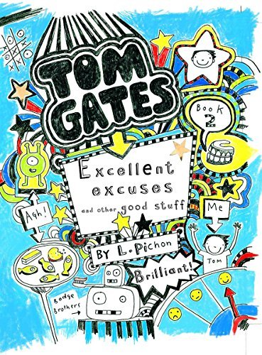Tom Gates Book #2: Excellent Excuses Cand Other Good Stuff [Paperback] [Aug 01, 2014] Liz Pichon