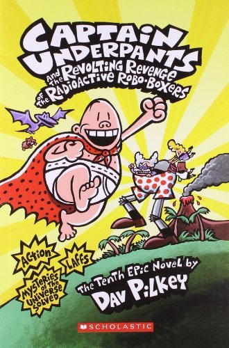 Captain Underpants and the Revolting Revenge of the Radioactive Robo - Boxers [Paperback] [Aug 05, 2