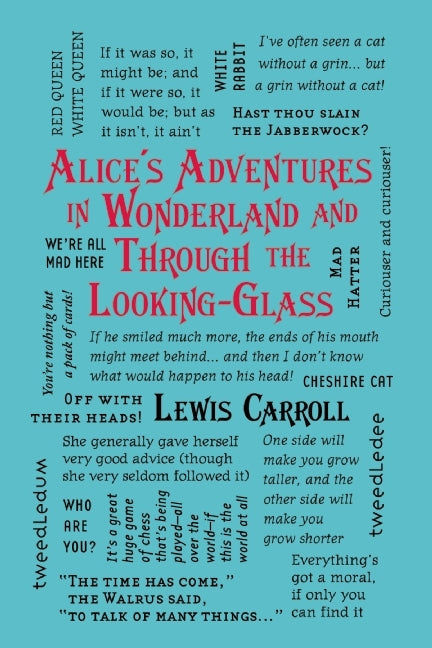 Alices Adventures in Wonderland and Through the Looking-Glass (Word Cloud Classics)
