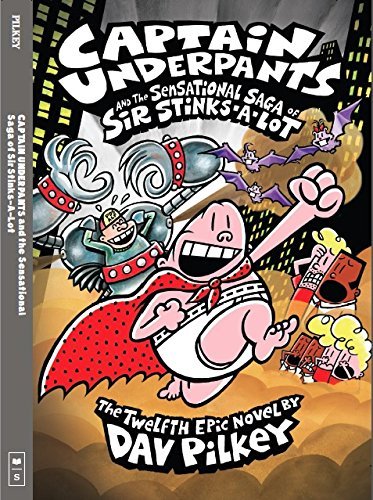 Captain Underpants and the Sensational Saga of Sir Stinks-a-Lot [Paperback] [Jan 01, 2001] DEV PILKE