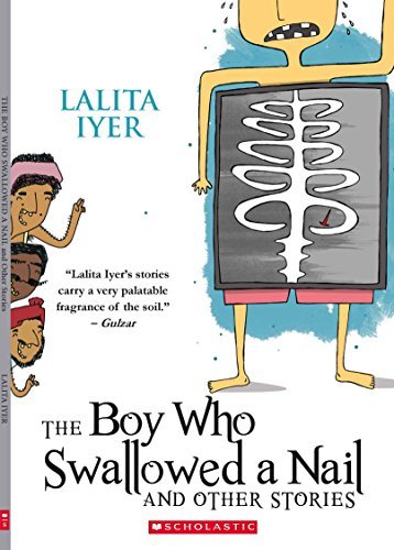 The Boy Who Swallowed the Nail and other stories [Paperback] Lalita Iyer