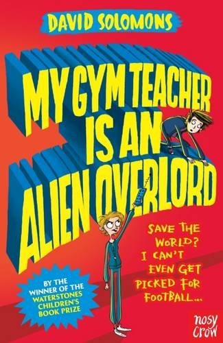 MY GYM TEACHER IS AN ALIEN OVERLORD