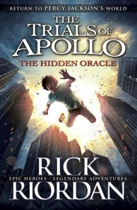 The Hidden Oracle : The Trials of Apollo #1