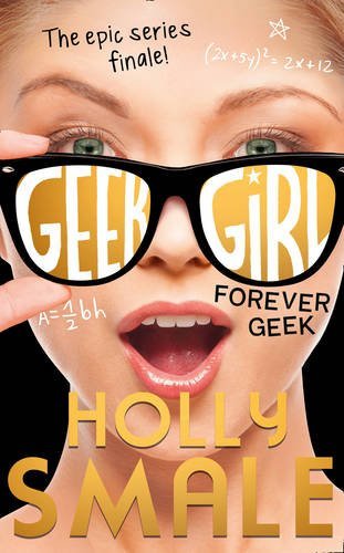 Forever Geek : Geek Girl #6