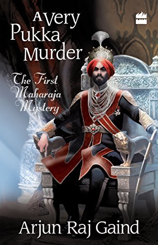 A Very Pukka Murder: A Maharaja Mystery : Maharajah Mystery  #1