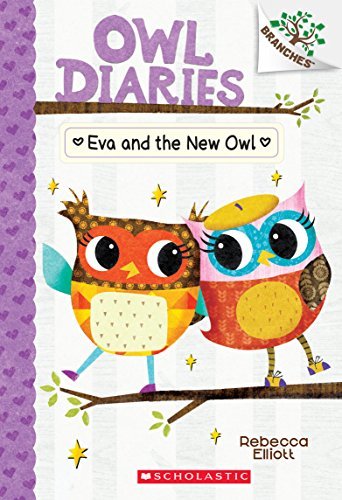 Eva And The New Owl: A Branches Book (Owl Diaries#4)