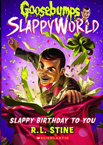 Slappy Birthday to You (Goosebumps Slappy World #1)