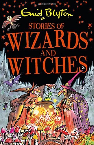 Stories of Wizards and Witches: Contains 25 classic Blyton Tales (Bumper Short Story Collections) [P