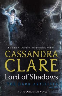 Lord of Shadows : The Dark Artifices #2