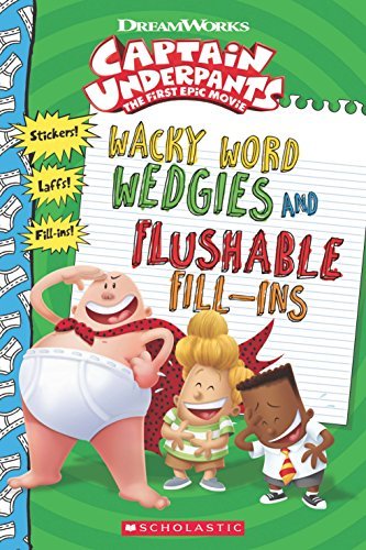 Captain Underpants: Wacky Word Wedgies and Flushable Fill-ins [Paperback] [Jan 01, 2017] Howie Dewin