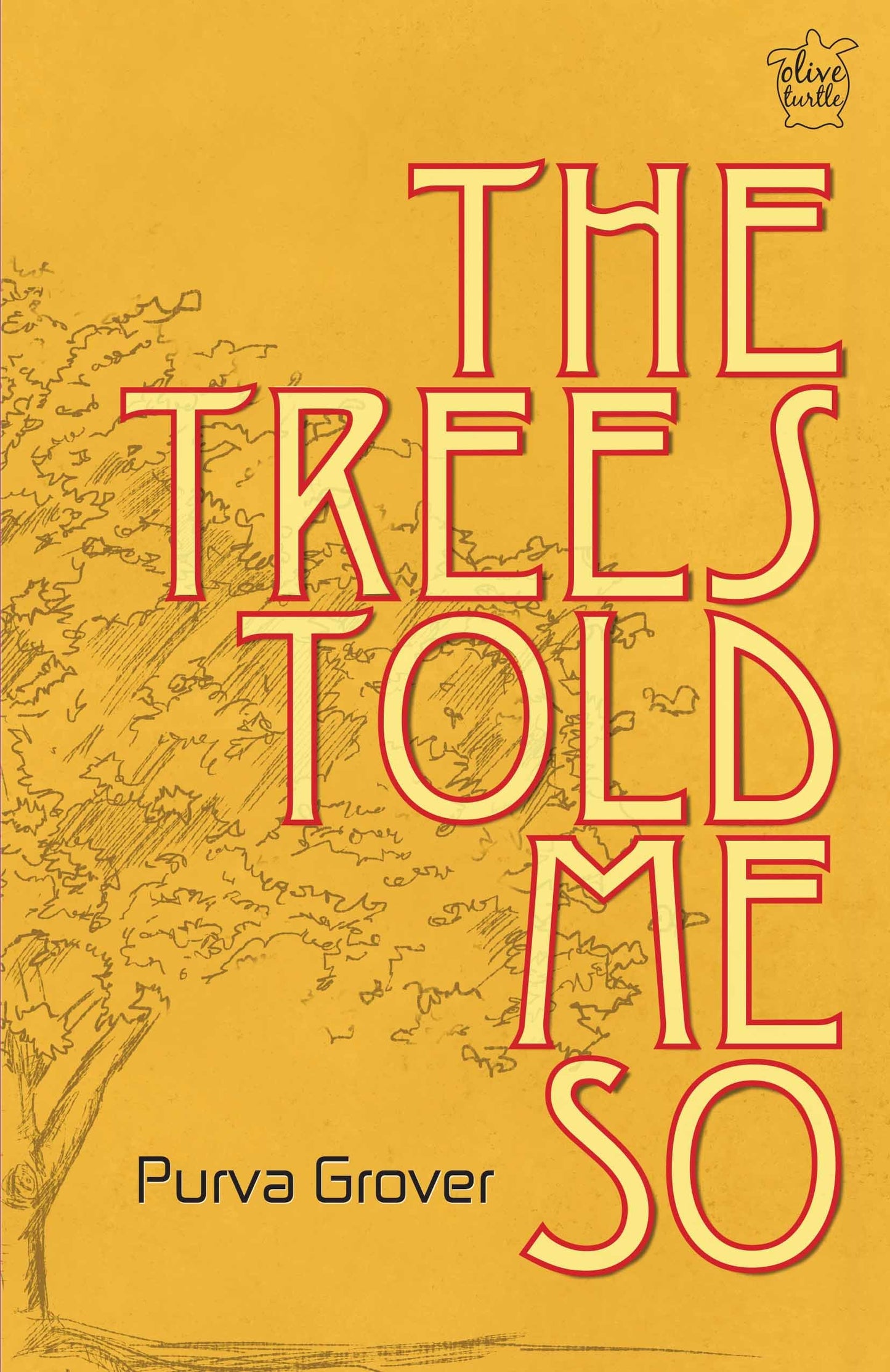 The trees told me so