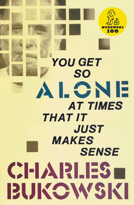 YOU GET SO ALONE AT TIMES