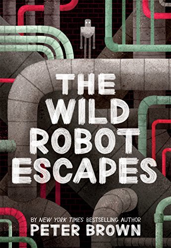 Wild Robot Escapes : The Wild Robot #2