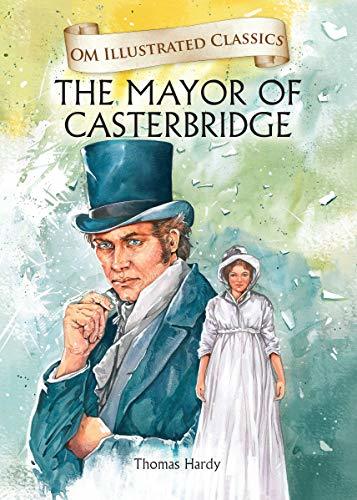 Om Illustrated Classics the Mayor of Castorbridge