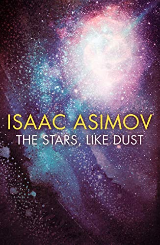 The Stars, Like Dust : Galactic Empire #1