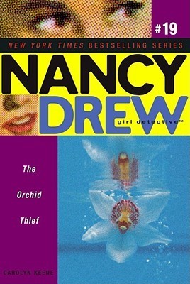 The Orchid Thief : Nancy Drew: Girl Detective #19