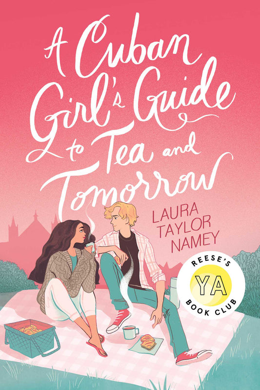 A Cuban Girl's Guide to Tea and Tomorrow : Girl’s Guide
