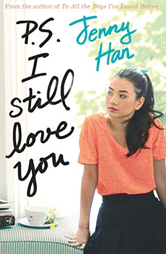 P.S. I STILL LOVE YOU : To All the Boys I've Loved Before #2