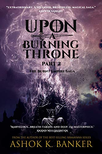 Upon A Burning Throne- Part 2