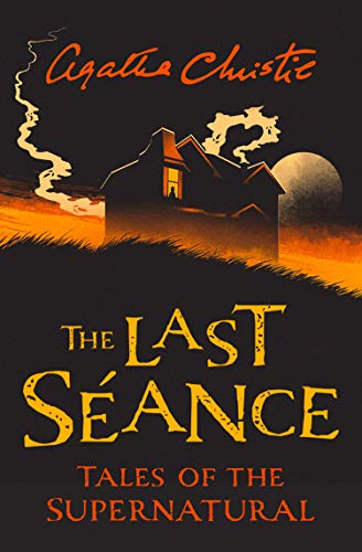 The Last Seance: Tales of the Supernatural
