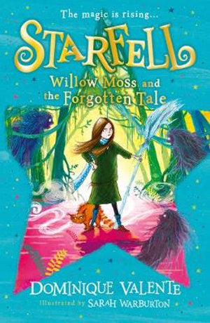 Willow Moss & the Forgotten Tale : Starfell #2