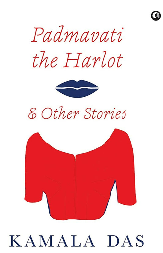 Padmavati the harlot and other stories