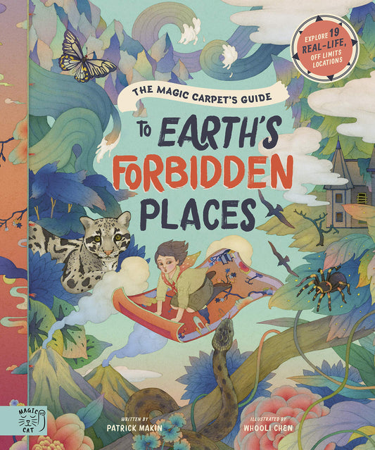 THE MAGIC CARPET'S GUIDE TO EARTH'S FORBIDDEN PLAC