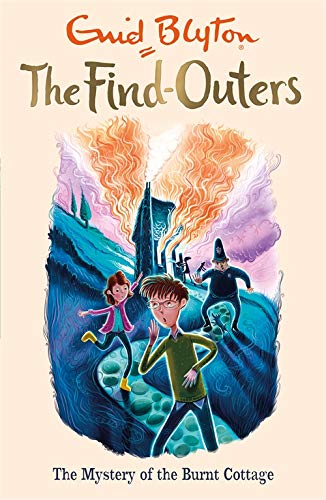 THE FIND-OUTERS: THE MYSTRY OF THE BURNT COTTAGE : The Five Find-Outers #1