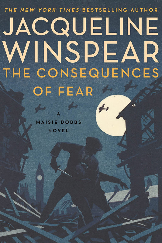 The Consequences of Fear (Maisie Dobbs)