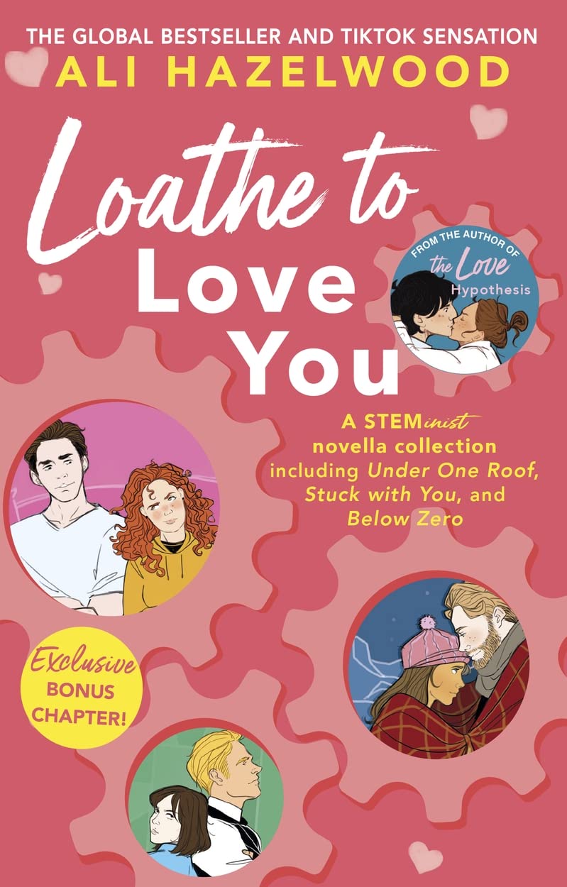 Loathe to Love You : The STEMinist Novellas #1-3