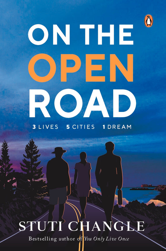 On The Open Road: 3 Lives 5 Cities 1 Dream