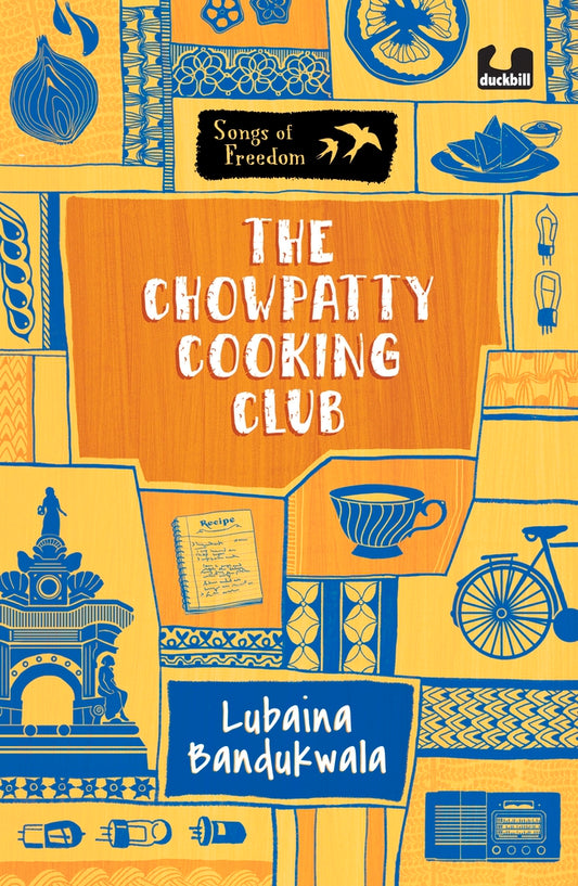 Songs of Freedom Series:The Chowpatty Cooking Club