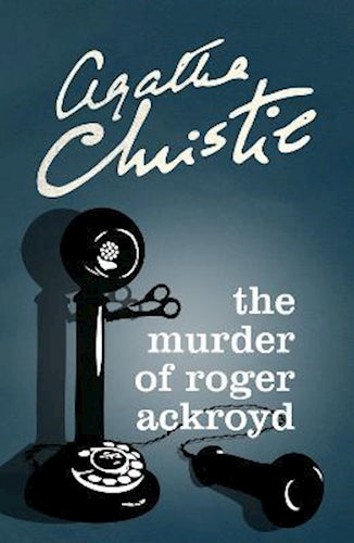 The Murder of Roger Ackroyd : Hercule Poirot #4