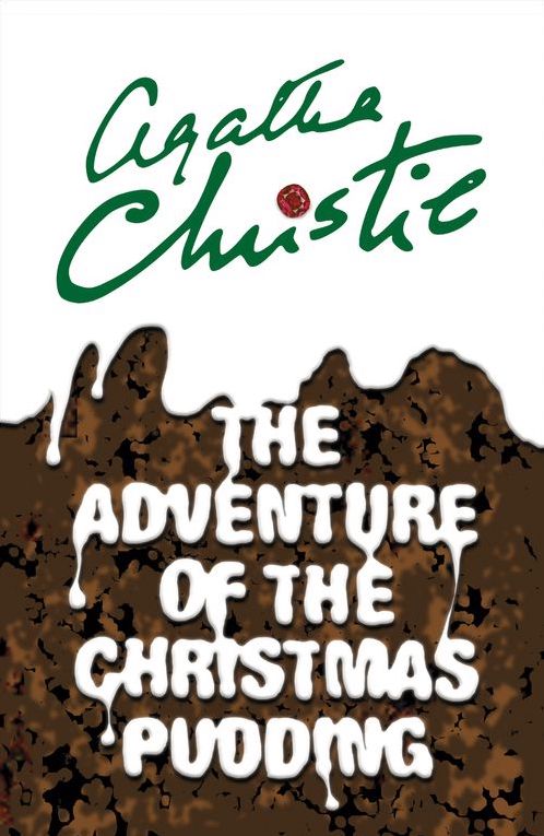 The Adventure of the Christmas Pudding : Hercule Poirot #37