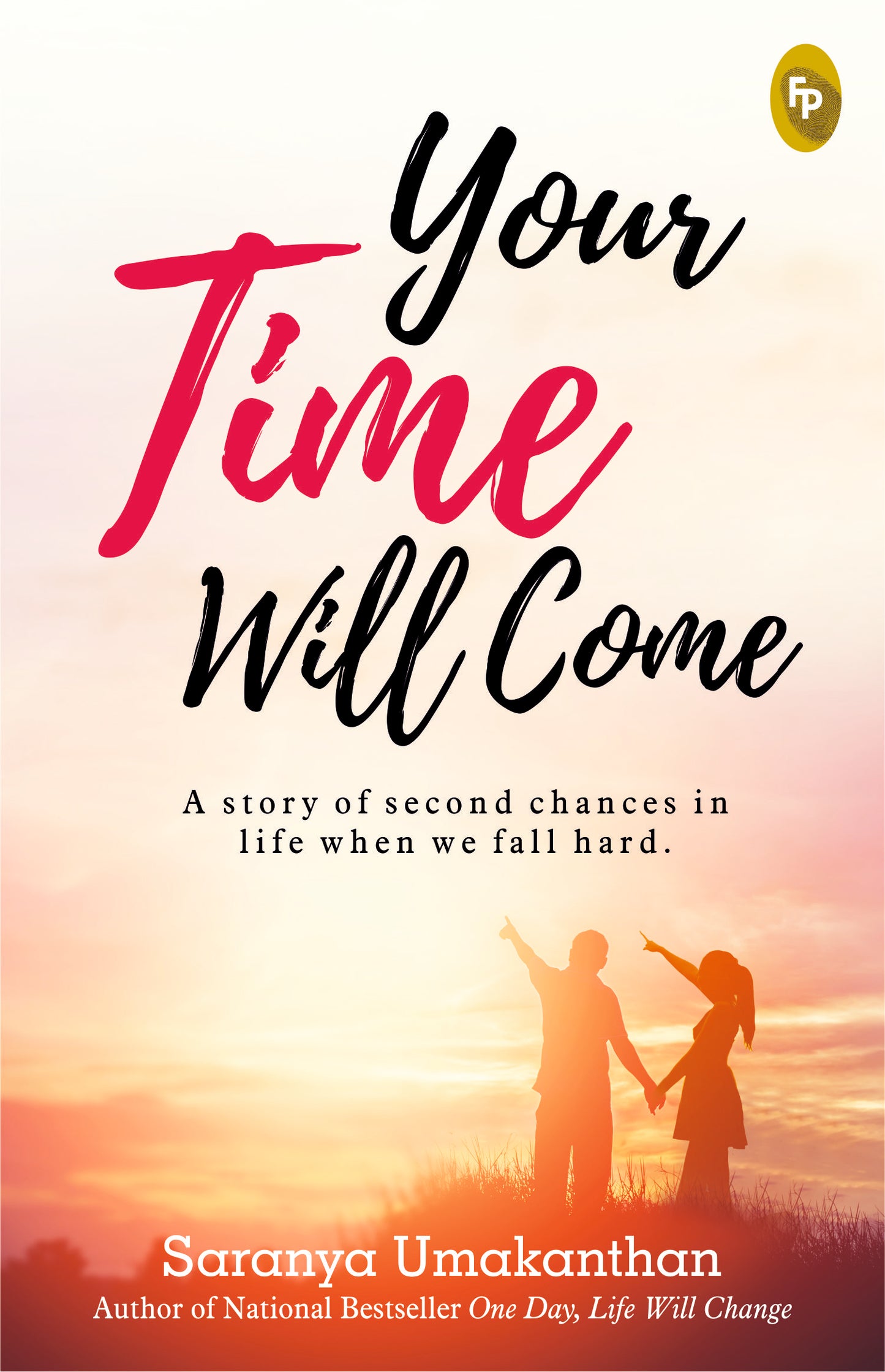 Your Time Will Come : A Story of Second Chances in Life When We Fall Hard