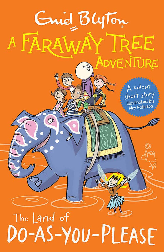 A Faraway Tree Adventure: The Land of Do-As-You-Please: Colour Short Stories : A Faraway Tree Advent