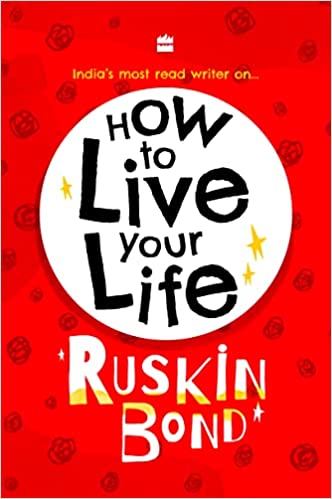 How to live your life