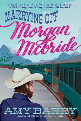 Marrying Off Morgan McBride : The McBrides of Montana #2