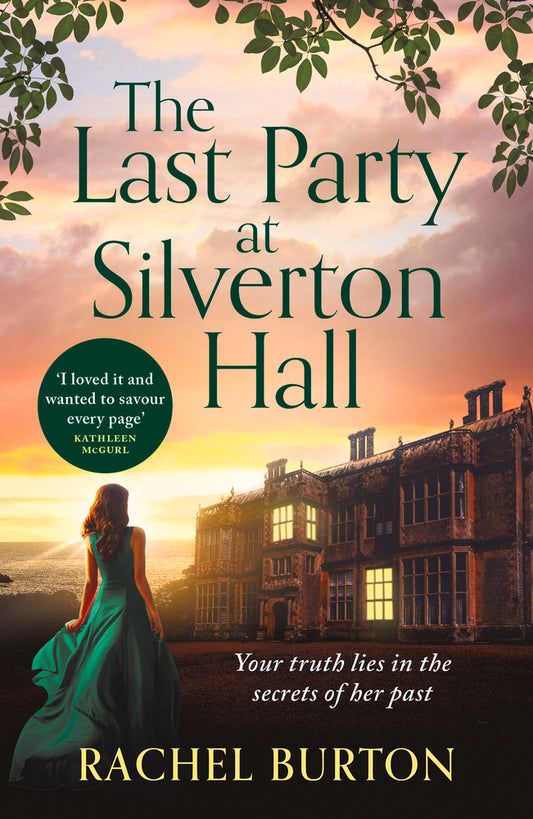 The Last Party at Silverton Hall: A tale of secrets and love – the perfect escapist read!