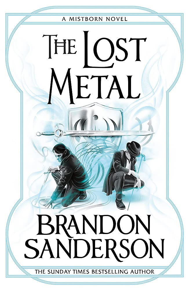 The Lost Metal : The Mistborn Saga #7